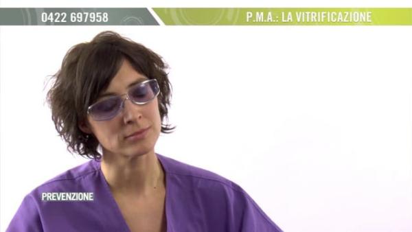 Dottoressa Marta Cervi - P.M.A. : la vitrificazione
