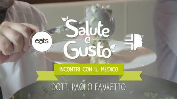 SALUTE&GUSTO - L'Olio, i consigli del Dott. Favretto